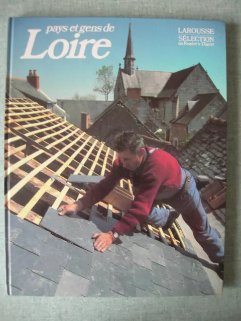 Livre : Pays Et Gens De Loire – Mayenne Vendee Maine Sarthe – Larousse 1983