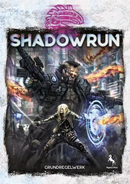 Shadowrun: Grundregelwerk, 6. Edition (Hardcover) | Tobias Hamelmann | 2019