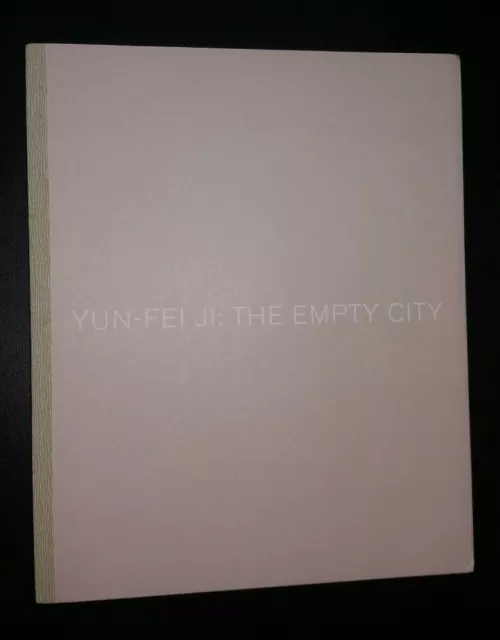 Yun-Fei Ji The Empty City exhibition catalogue 2004 CAC St Louis Chinese art