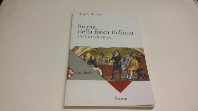 Storia della fisica italiana. Un'introduzione - Baracca Angelo- Jaka book, 11d22