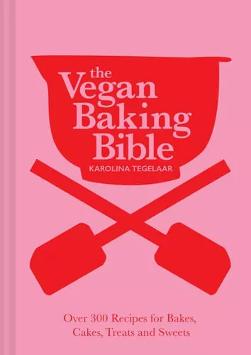 NEW The Vegan Baking Bible By Karolina Tegelaar Hardcover Free Shipping