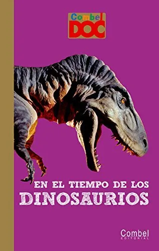 En el tiempo de los dinosaurios (Combel DOC) (Edición Española)