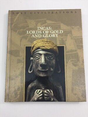 Lost Civilizations: Incas : Lords of Gold and Glory (Hardcover, 1999) TIME LIFE