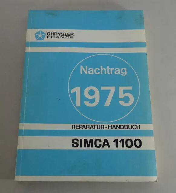 Werkstatthandbuch Nachtrag Chrysler Talbot / Simca 1100 Stand 1975