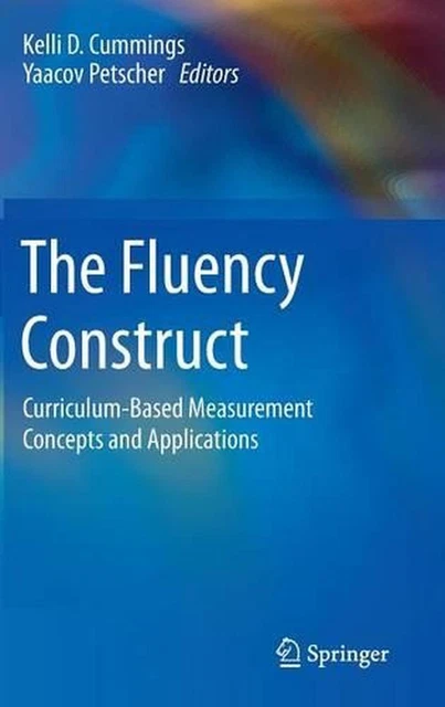 THE FLUENCY CONSTRUCT: Curriculum-Based Measurement Concepts and ...