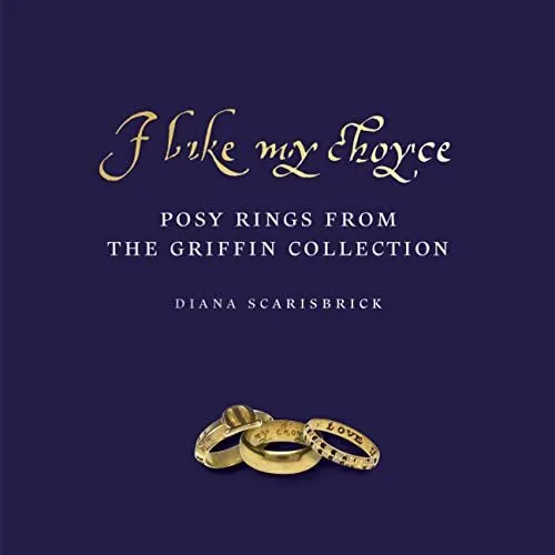 I Comme My Choyse: Posy Anneaux De The Griffin Collection Par Scarisbrick, Diana