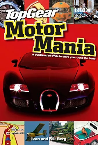 "Top Gear, Motor Mania"-Ivan Berg, Nik Berg-Hardcover-0563493623-Good