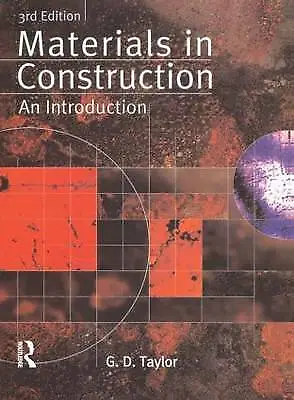 Materials in Construction by Geoffrey D. Taylor