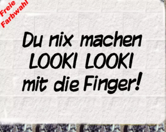 DU NIX MACHEN LOOKI LOOKI MIT DIE FINGER nicht mit den Fingern gucken Aufkleber