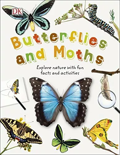 Butterflies and Moths: Explore Nature with Fun Facts and Activi by DK 0241334381