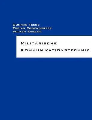Militärische Kommunikationstechnik, Gunnar Teege,