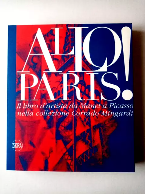 Allo Paris   il libro d'artista da Manet a Picasso   Mostra a Parma  Skira  2008