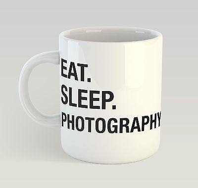 Eat Sleep Photography Mug Funny Birthday Novelty Gift Photographer Camera