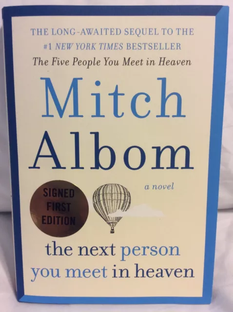 The Next Person You Meet in Heaven Mitch Albom Signed 1st First Edition HC LN