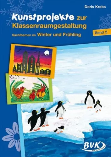 Kunstprojekte zur Klassenraumgestaltung Band 2|BVK Buch Verlag Kempen