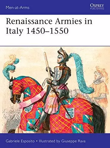 Renaissance Armies in Italy 1450-1550 by Gabriele Esposito (Paperback 2020)