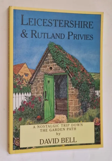 BELL Leicestershire & Rutland Privies A Nostalgic Trip Down the Garden Path