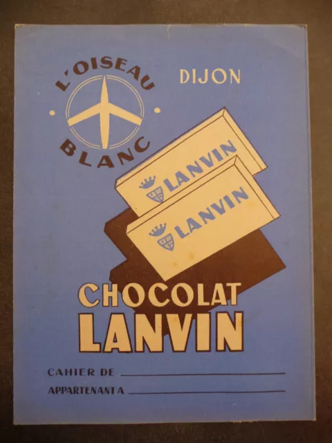 Ancien Protège-cahier Couverture "L'OISEAU BLANC, DIJON, CHOCOLAT LANVIN"
