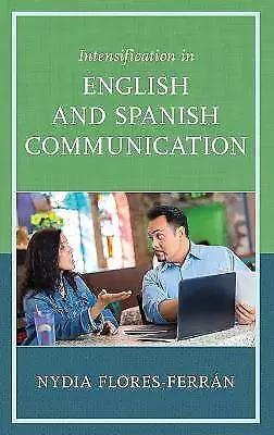 Intensification in English and Spanish Communicati