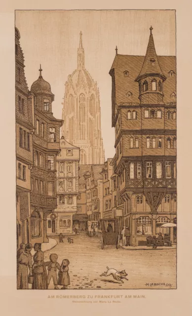 M. LA ROCHE (1870-1952), Am Römerberg zu Frankfurt am Main,  1909, Lith.