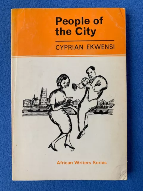 People of the City Cyprian Ekwensi. Heinemann African Writers Series #5, 1963 ed