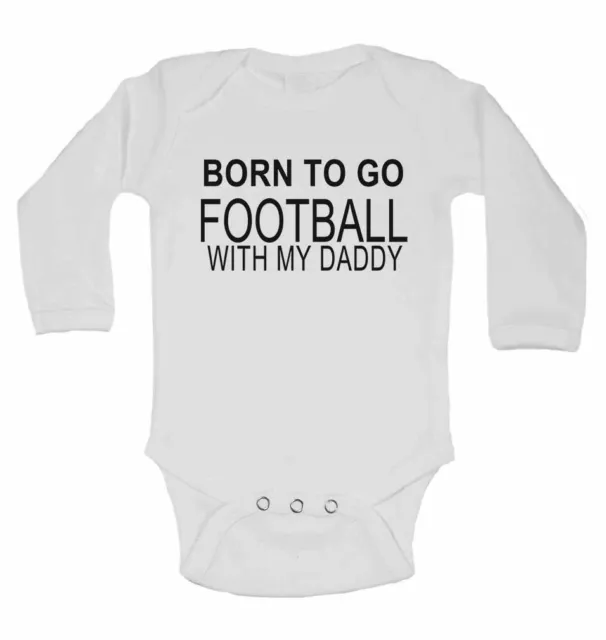 Born To Go Football With My Daddy Long Sleeve Cotton Baby Vests For Boys Girls