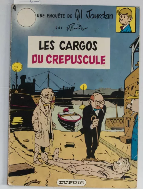 "Gil Jourdan T4,Cargos du crépuscule" Maurice Tillieux Ed Dupuis rééd 1967