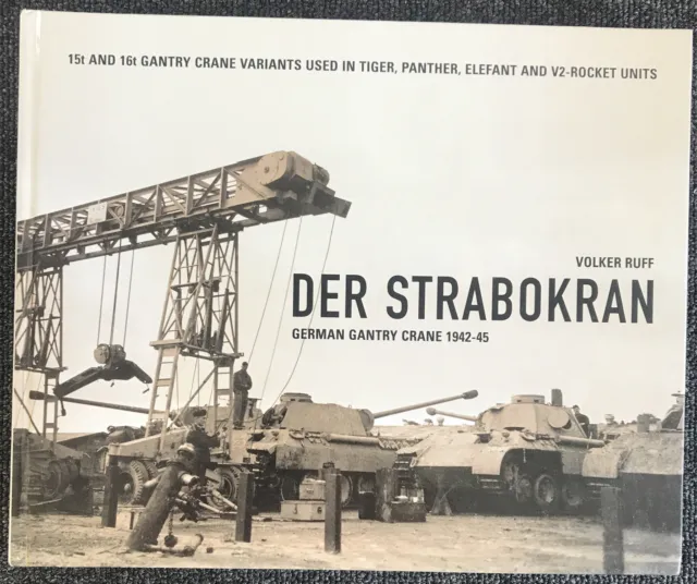 Der Strabokran: German Gantry Crane 1942-45 by Volker Ruff (Hardcover, 2011)