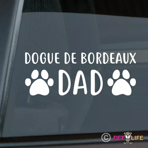 Dogue de Bordeaux Dad Sticker Die Cut Vinyl - french mastiff bordeauxdog dog