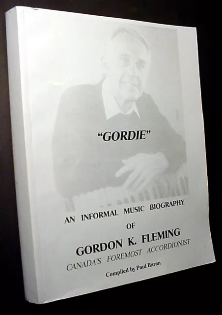 "Gordie"" Una Biografía Musical Informal De Gordon K. Fleming, Acordeonista De Canadá