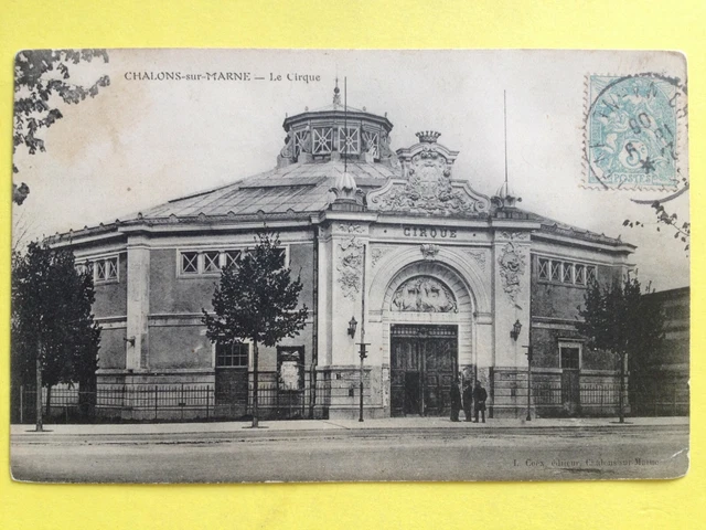 cpa 51 - CHALONS sur MARNE Le CIRQUE Cinéma Théatre à J. BUSENHARD de BAR le DUC