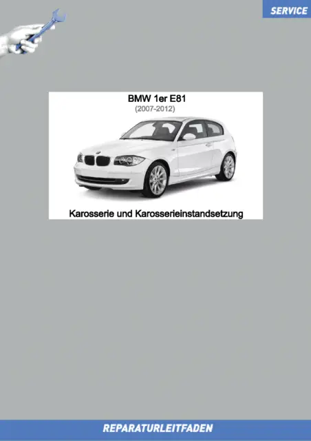 Ebook BMW 1er E81 (2007-2012) Werkstatthandbuch Karosserie incl. Instandsetzung