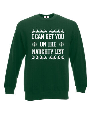 I Can Get You On The Naughty List Christmas Jumper Xmas Funny Sweatshirt