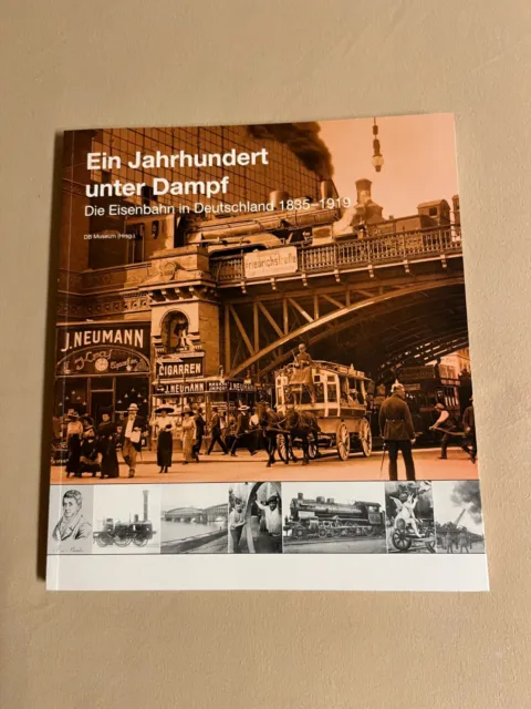 Ein Jahrhundert unter Dampf, Eisenbahn in Deutschland 1835-1919