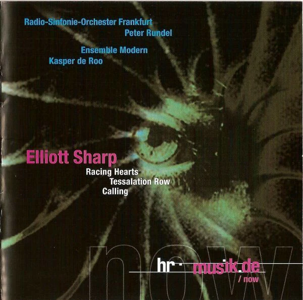 独CD Elliott Sharp Racing Hearts / Tessalation Row / Calling HRMN01803 HR-MUSIK.DE /00110 Solo CD Elliott Sharp Racing Hearts Tessalation Row Calling
