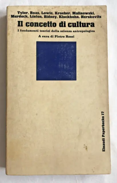 Autori Vari a cura di P. Rossi IL CONCETTO DI CULTURA Einaudi Paperbacks 1970
