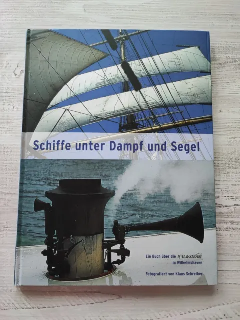 Schiffe unter Dampf und Segel: Ein Buch über die "Sail &... | Buch | Top Zustand