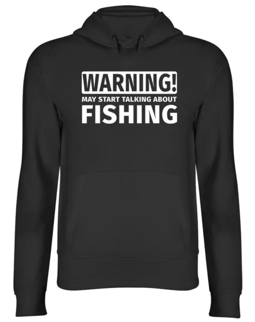 Warning May Start Talking about Fishing Hooded Top Mens Womens Hoodie
