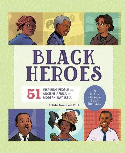 Black Heroes: A Black History Book for ... 9781638788232 by Norwood PhD, Arlisha