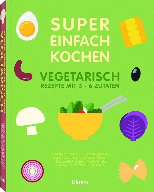 Natacha Arnoult E. A. | SUPER EINFACH KOCHEN VEGETARISCH | Taschenbuch | Deutsch