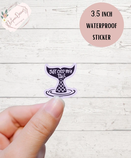 Get Off My Tail Mermaid Sticker Decal Mermaid Tail Water Bumper Sticker Decal