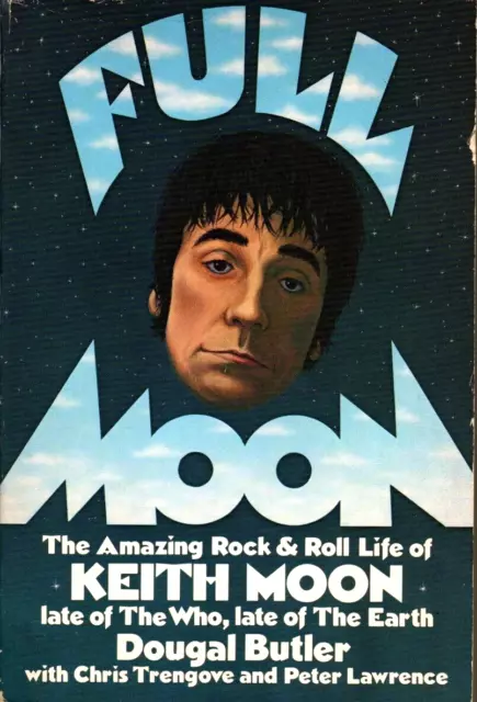 Full Moon: The Amazing Rock and Roll Life of Keith Moon by Dougal Butler, 1981