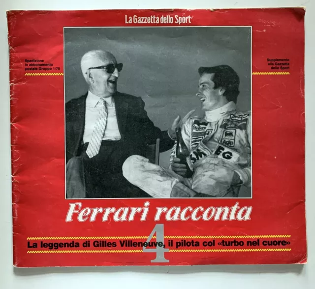 La Gazzetta Dello Sport Ferrari Racconta 4 Gilles Villeneuve