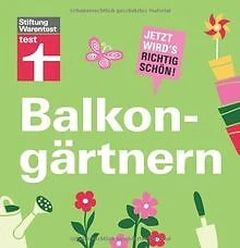 Balkongärtnern. Jetzt wird's richtig schön! von F... | Buch | Zustand akzeptabel