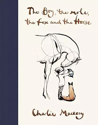 The Boy, The Mole, The Fox and The Horse by Mackesy, Charlie 1529105102