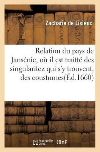 Relation Du Pays De Jans?Nie, O? Il Est Traitt? Des Singularitez Qui S'y Tr...