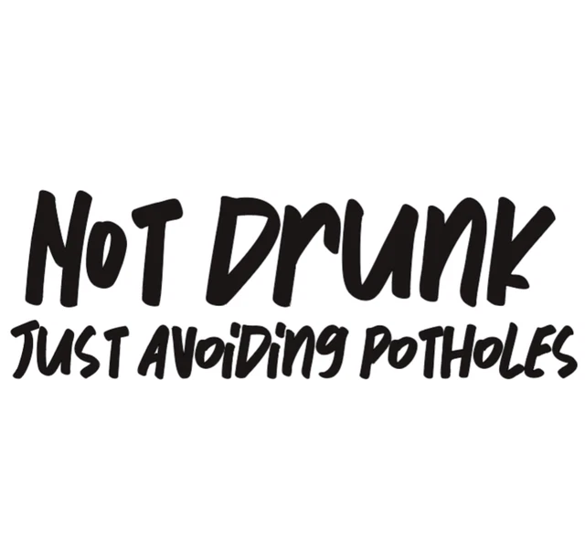 Stoßstange Aufkleber Auto Fenster Aufkleber Vinyl Aufkleber Van Schild - I'm Not Drunk Neuheit