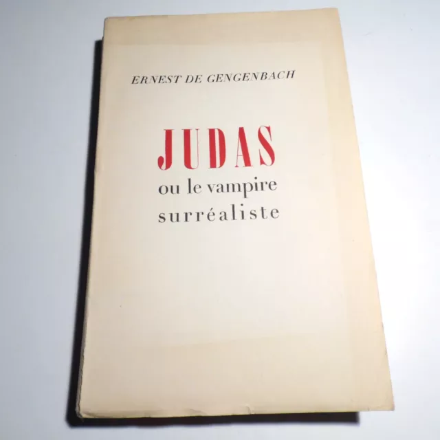 Ernest de Gengenbach - Judas ou le Vampire Surréaliste - EO numéroté - 1949