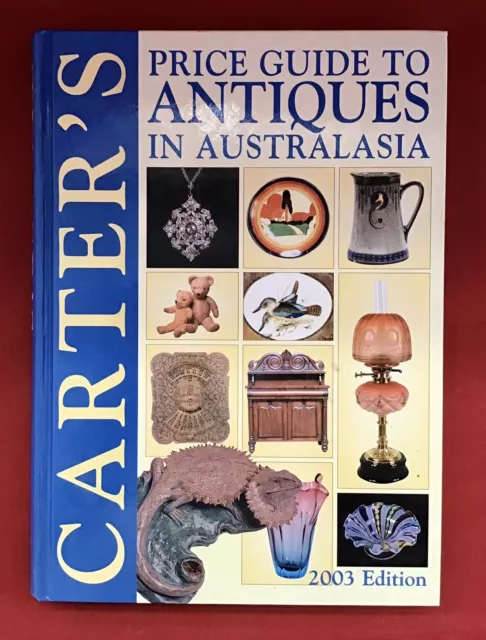 Carter's Price Guide to Antiques in Australasia: 2003 Hard Cover Book