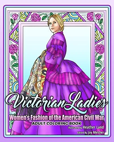 Victorian Ladies Adult Coloring Book: Women's Fashion of the American Civil War